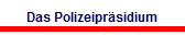 Das Polizeipr�sidium