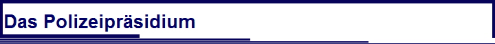 Das Polizeipr�sidium