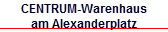 CENTRUM-Warenhaus
am Alexanderplatz