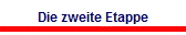 Die zweite Etappe