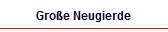 Groe Neugierde