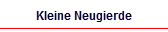 Kleine Neugierde